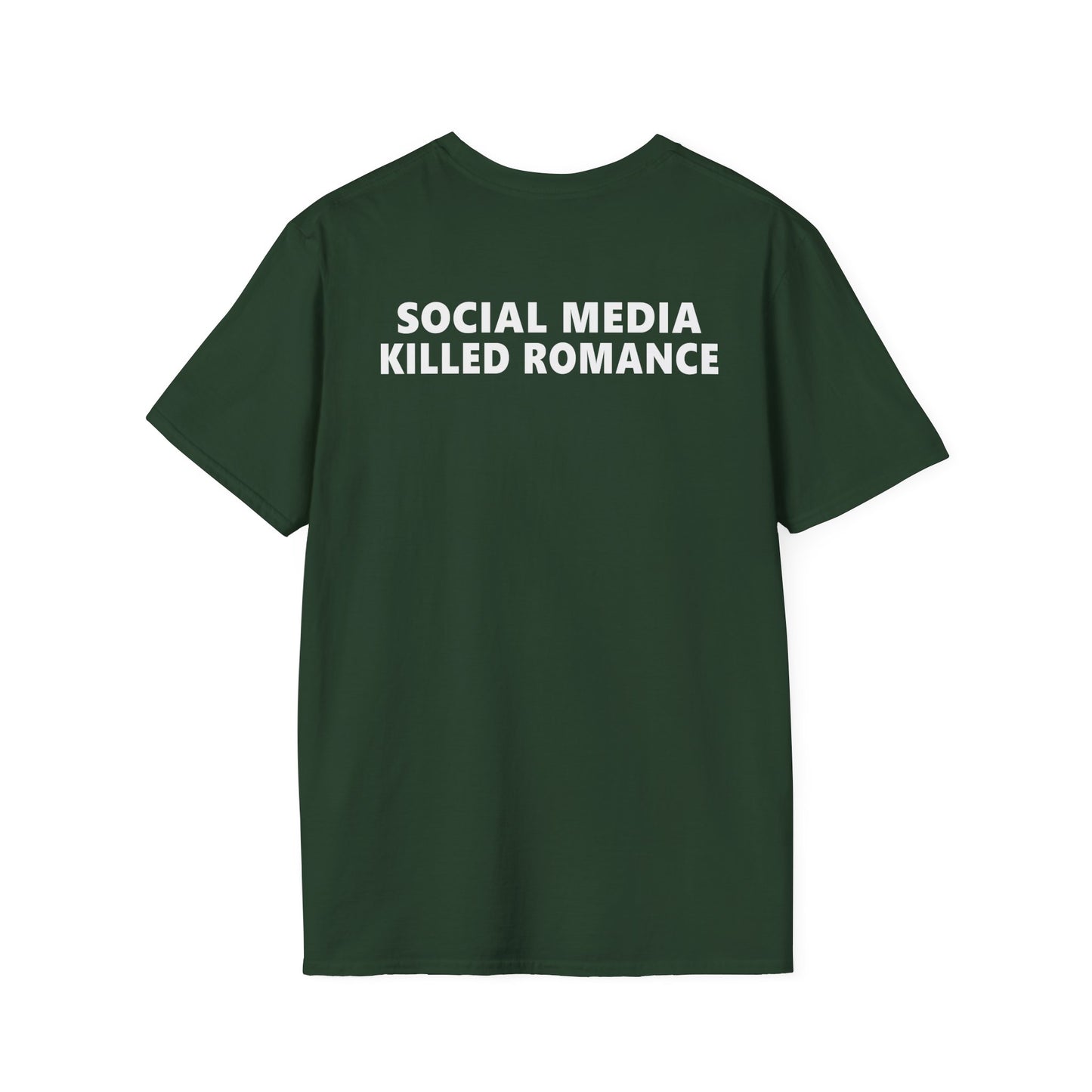 Social Media Killed Romance (On Back) T-Shirt