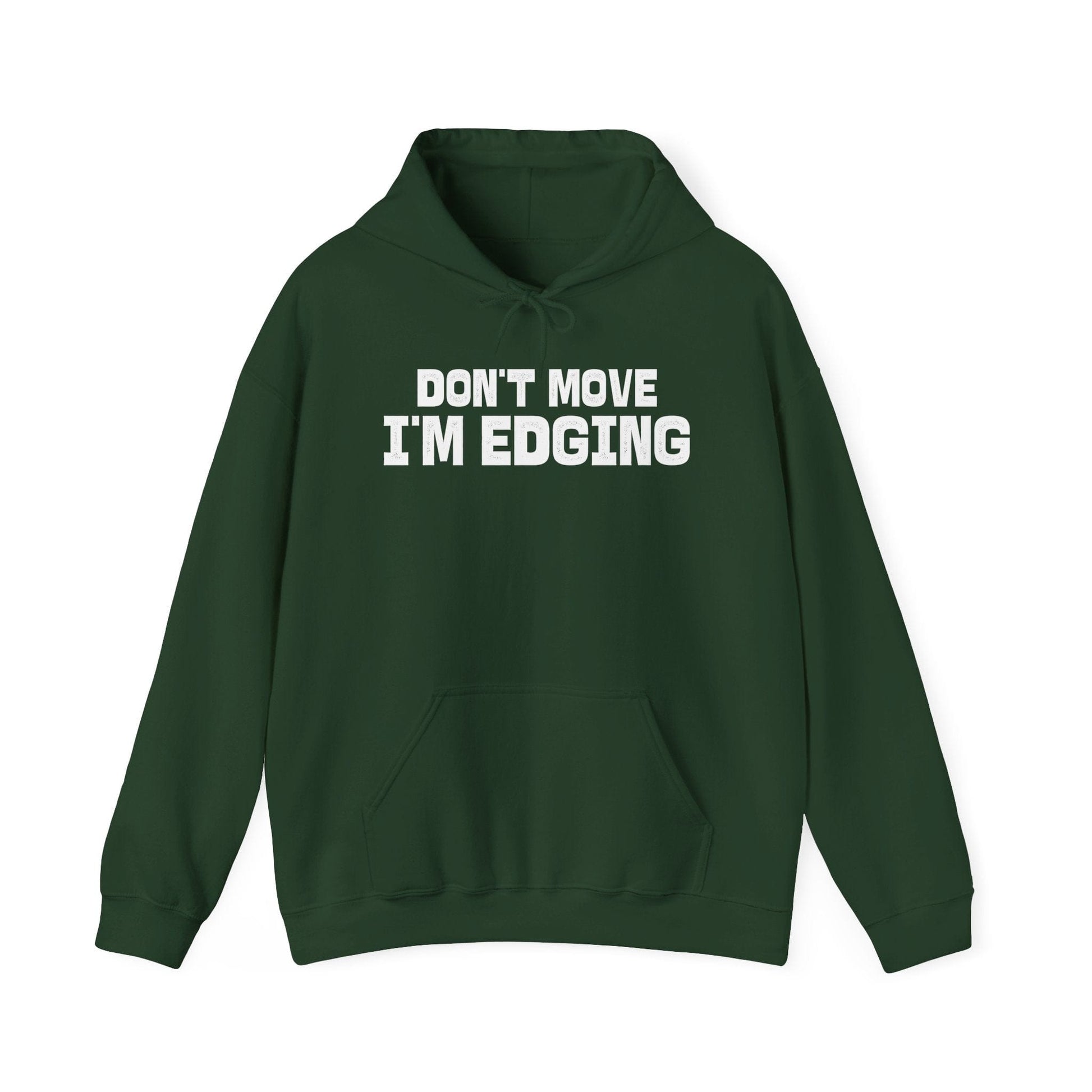 DragonMerch Hoodie Forest Green / S Don’t Move I’m Edging Hoodie