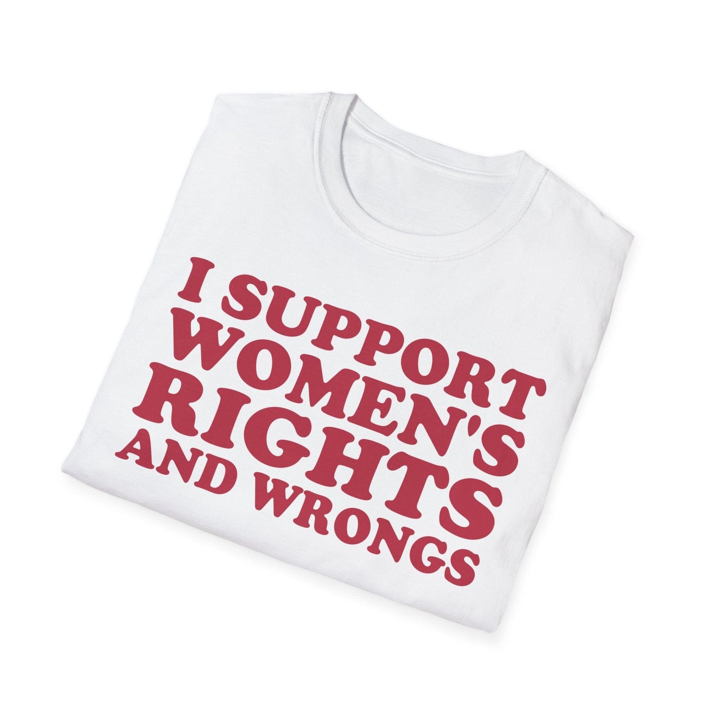 DragonMerch T-Shirt I Support Women's Rights And Wrongs Funny Women's Aesthetic Feminist T-Shirt