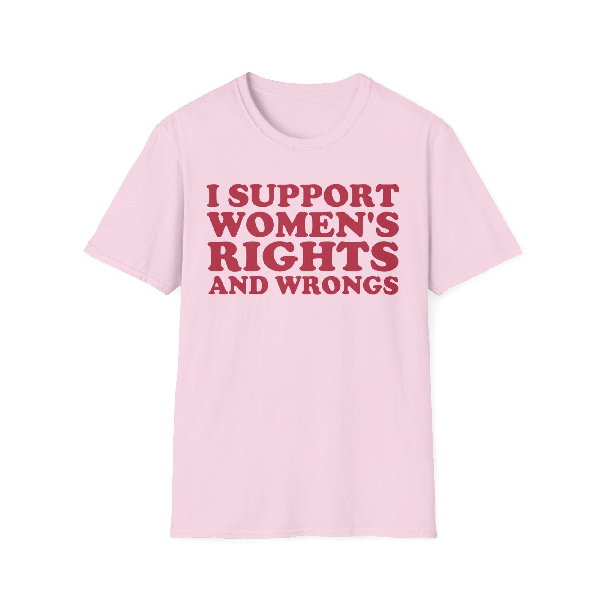 DragonMerch T-Shirt S / Light Pink I Support Women's Rights And Wrongs Funny Women's Aesthetic Feminist T-Shirt